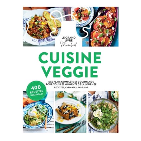 Le grand livre Marabout de la cuisine veggie