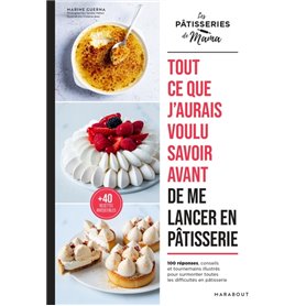 Tout ce que j'aurais voulu savoir avant de me lancer en pâtisserie