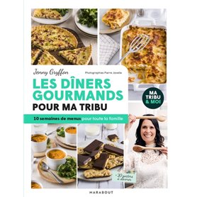 Les dîners gourmands pour ma tribu