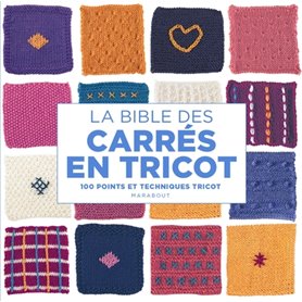 La bible des carrés en tricot