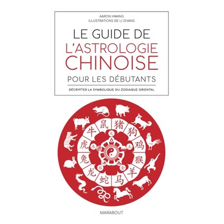 Le guide de l'astrologie chinoise pour débutants