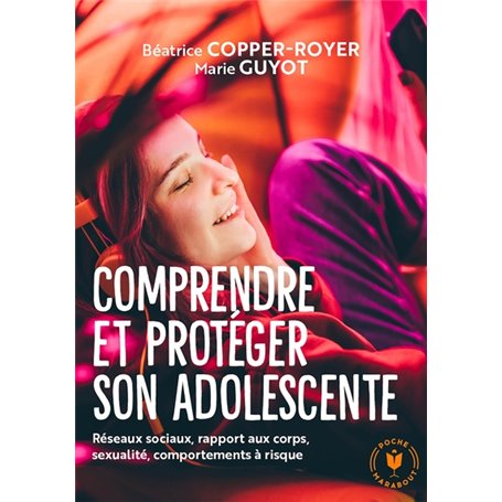 Comprendre et protéger son adolescente