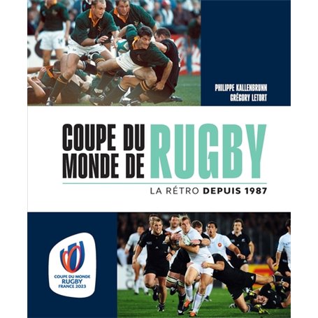 Coupe du monde de rugby - La rétro depuis 1987