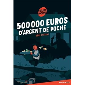 500 000 euros d'argent de poche