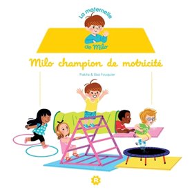 La maternelle de Milo : champion de motricité !
