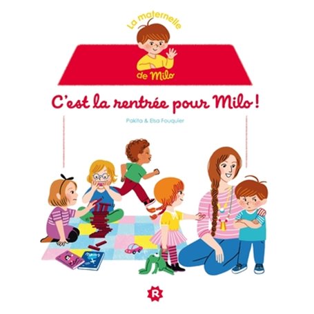 La maternelle de Milo : c'est la rentrée pour Milo !