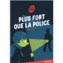 Plus fort que la police