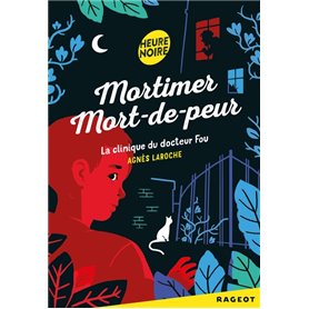 Mortimer Mort-de-peur : La clinique du docteur fou