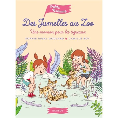 Des jumelles au zoo - Une maman pour les tigreaux