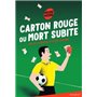 Carton rouge ou mort subite