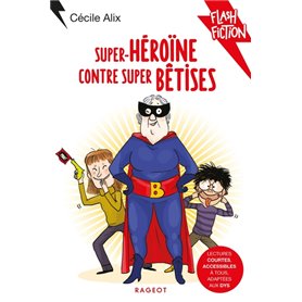 Super héroïne contre super bêtises