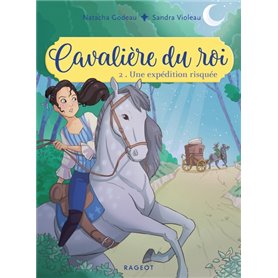 Cavalière du roi - Une expédition risquée