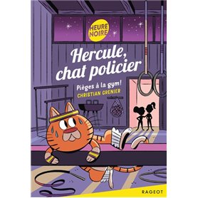 Hercule, chat policier - Pièges à la gym !