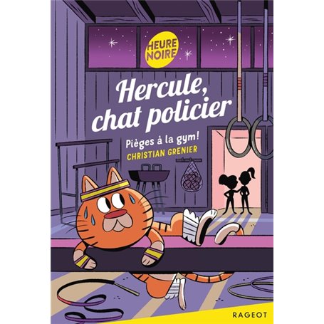 Hercule, chat policier - Pièges à la gym !