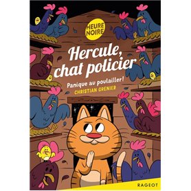 Hercule, chat policier - Panique au poulailler !