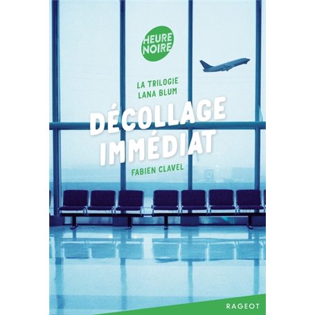 La trilogie Lana Blum - Décollage immédiat