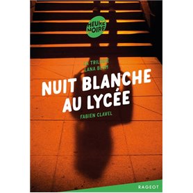 La trilogie Lana Blum -Nuit blanche au lycée