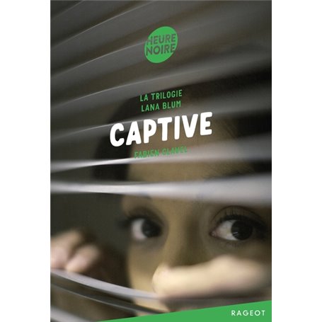 La trilogie Lana Blum - Captive