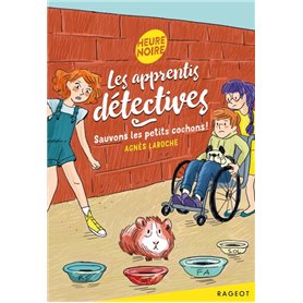 Les apprentis détectives - Sauvons les petits cochons !