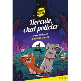 Hercule, chat policier - Gare au loup !