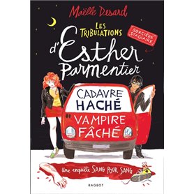 Les tribulations d'Esther Parmentier, sorcière stagiaire - Cadavre haché, vampire fâché