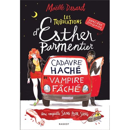 Les tribulations d'Esther Parmentier, sorcière stagiaire - Cadavre haché, vampire fâché