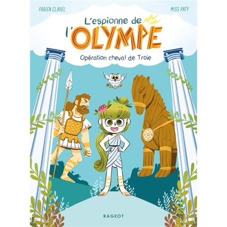 L'espionne de l'Olympe - Opération cheval de Troie