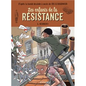 Les enfants de la résistance - Désobéir