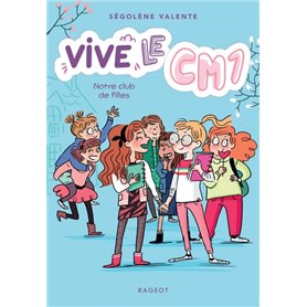 Vive le CM1 ! Notre club de filles