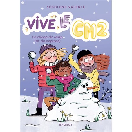 Vive le CM2 ! La classe de neige (et de copines)