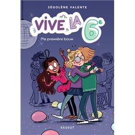 Vive la 6e ! Ma première boum