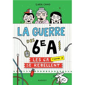 La guerre des 6e A - Les 6e A se rebellent