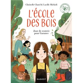 L'ECOLE DES BOIS - Jour de rentrée pour Garance