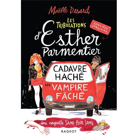 Les tribulations d'Esther Parmentier, sorcière stagiaire - Cadavre haché, vampire fâché