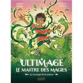 Ultimage, La maître des magies T.4 - La magie de la nature