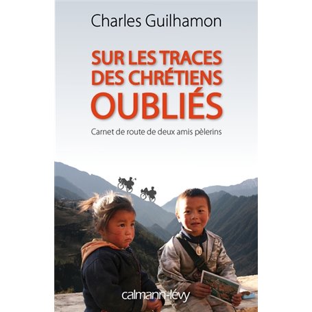 Sur les traces des chrétiens oubliés