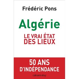 Algérie, le vrai état des lieux