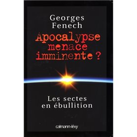 Apocalypse : menace imminente ?