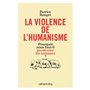 La Violence de l'humanisme