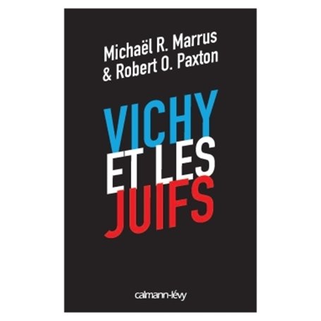 Vichy et les juifs (Nouvelle édition)