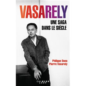 Vasarely Une saga dans le siècle