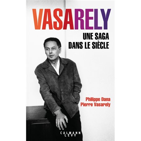 Vasarely Une saga dans le siècle