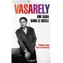 Vasarely Une saga dans le siècle