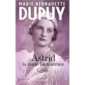 Astrid, la reine bien aimée