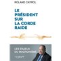 Le président sur la corde raide