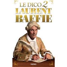 Le dico 2 Laurent Baffie