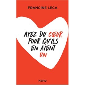 Ayez du coeur pour qu'ils en aient un