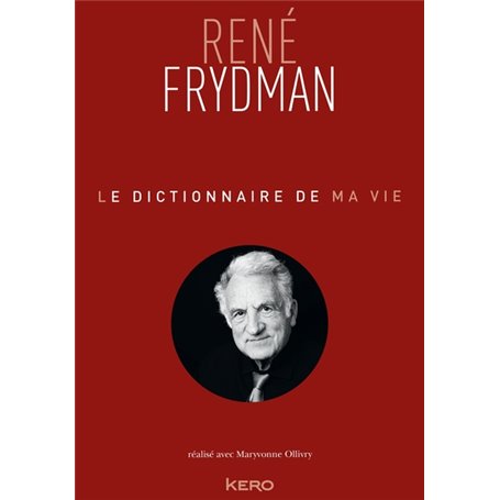 Le Dictionnaire de ma vie - René Frydman