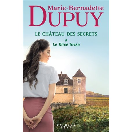 Le Château des secrets, T1 - Le Rêve brisé