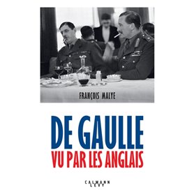 De Gaulle vu par les anglais - Nouvelle édition 2020